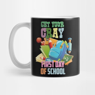 Get yOUR FİRST DAY OF SCHOOL Mug